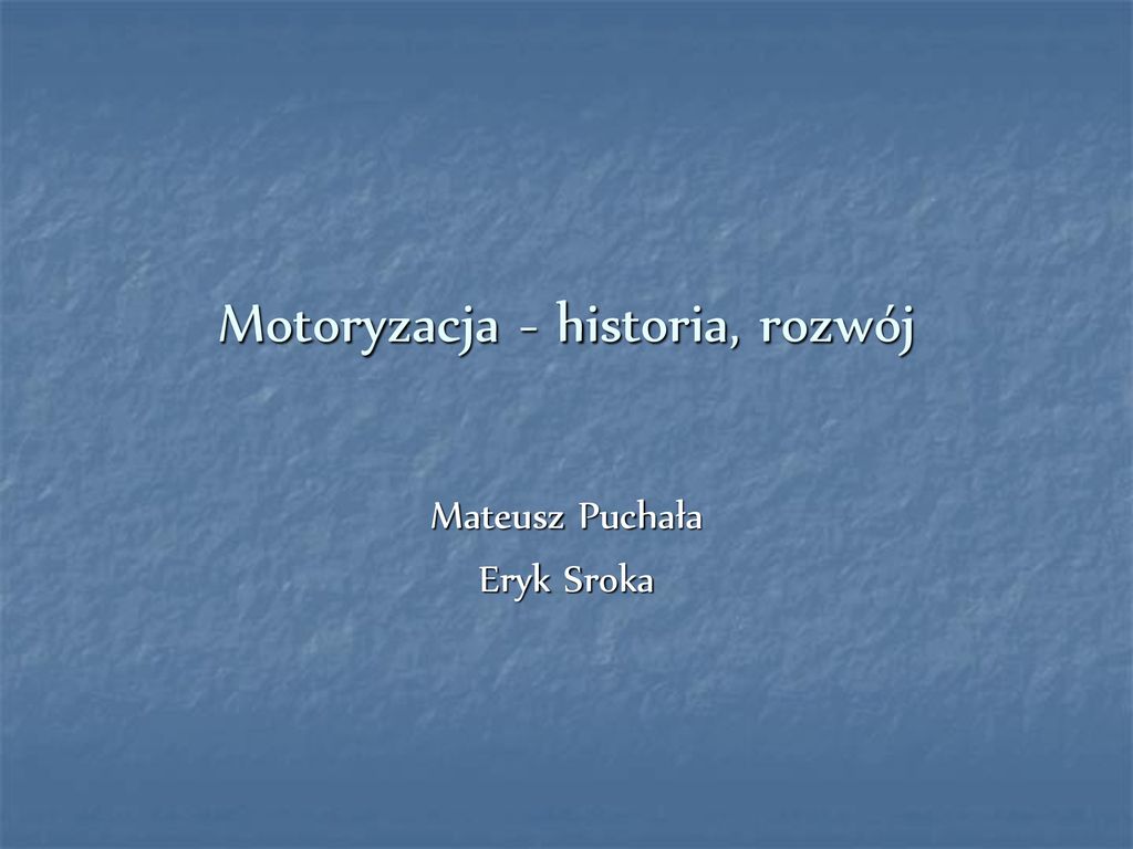 Motoryzacja Historia Rozw J Ppt Pobierz